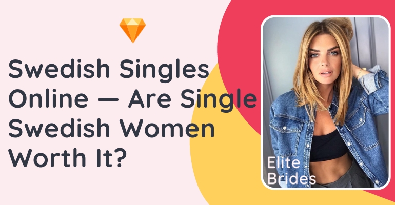 Meet Swedish Singles Online — Swedish Women Dating