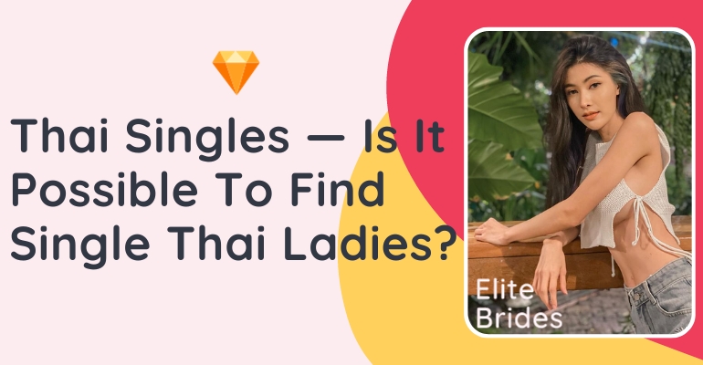 Meet Thai Singles Online — Thai Women Dating