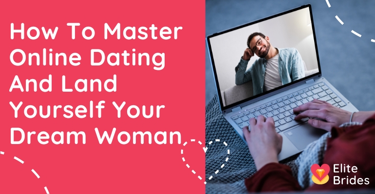 How to Succeed in Online Dating: Tips Will Get You on Your First Date