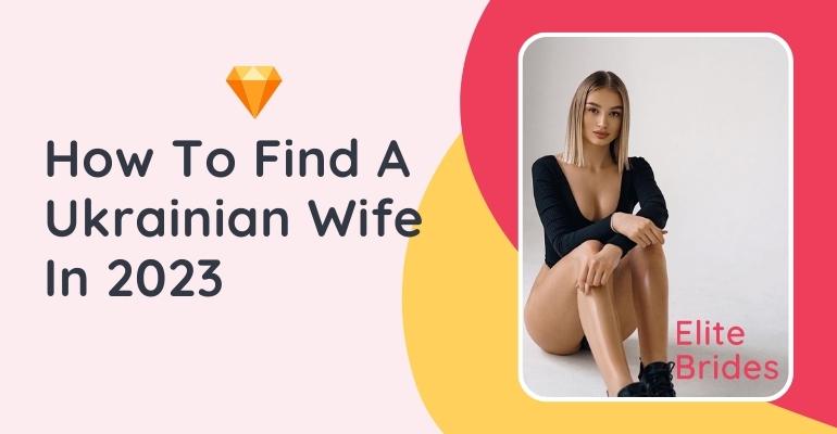 Ukraine Bride — Your Guide To Find A Ukrainian Wife In 2024